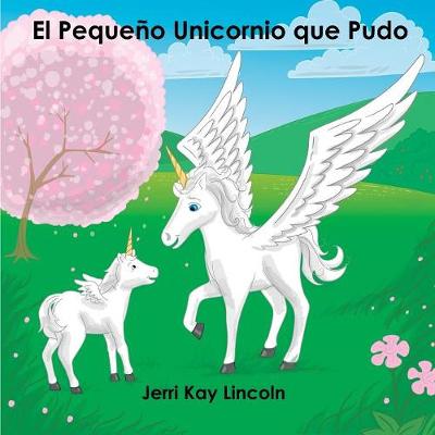 Book cover for El Pequeño Unicornio que Pudo