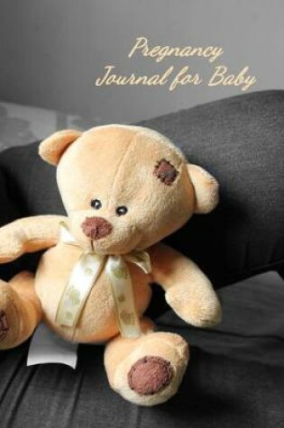 Cover of Pregnancy Journal for Baby