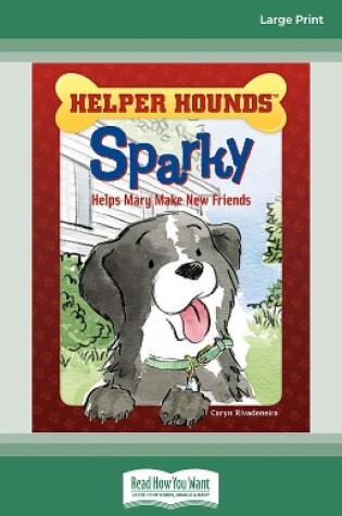 Cover of Sparky Helps Mary Make New Friends
