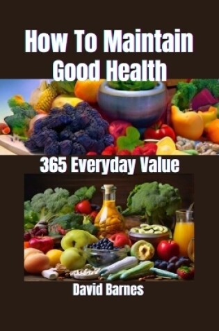 Cover of How To Maintain Good Health