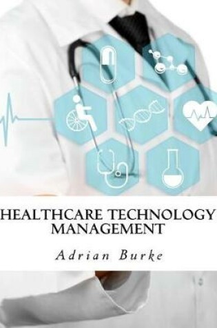 Cover of Healthcare Technology Management