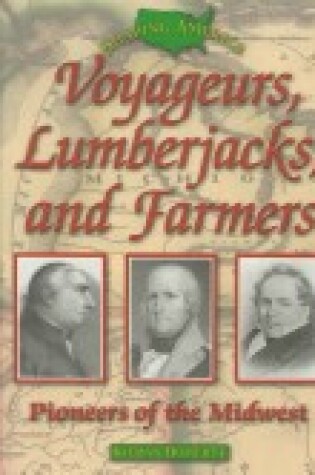 Cover of Voyageurs, Lumberjacks, and Farmers