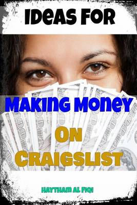Book cover for Ideas for Making Money on Craigslist