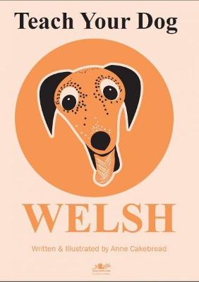 Book cover for Teach Your Dog Welsh