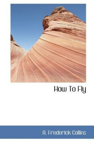 Cover of How to Fly