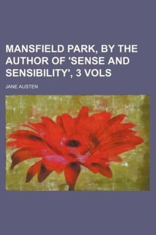 Cover of Mansfield Park, by the Author of 'Sense and Sensibility', 3 Vols