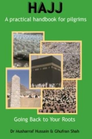 Cover of Hajj - A Practical Handbook for Pilgrims