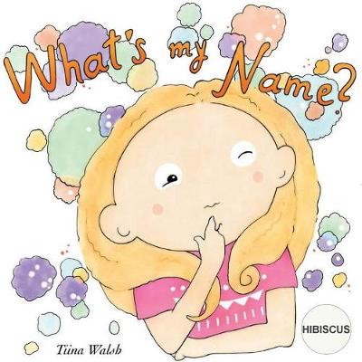 Book cover for What's my name? HIBISCUS