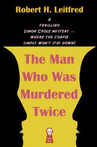 Cover of The Man Who Was Murdered Twice