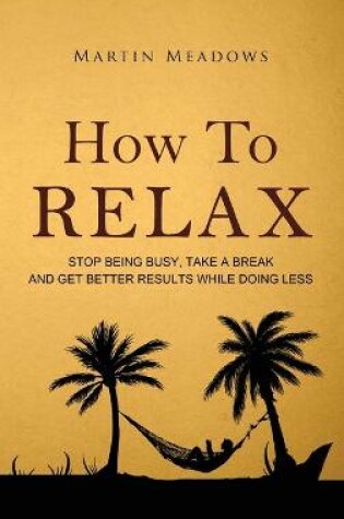 Cover of How to Relax