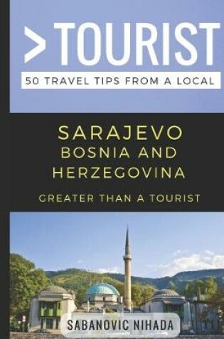 Cover of Greater Than a Tourist- Sarajevo Bosnia and Herzegovina