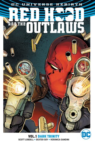 Cover of Red Hood and the Outlaws Vol. 1: Dark Trinity (Rebirth)