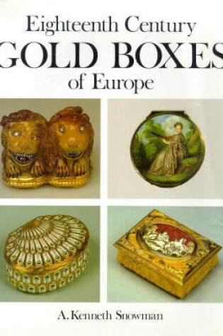 Cover of Eighteenth Century Gold Boxes of Europe