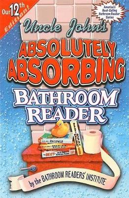 Book cover for Uncle John's Absorbing Bathroom Reader