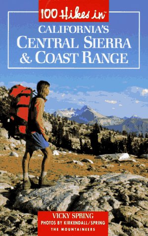 Book cover for 100 Hikes in California's Central Sierra and Coast Range