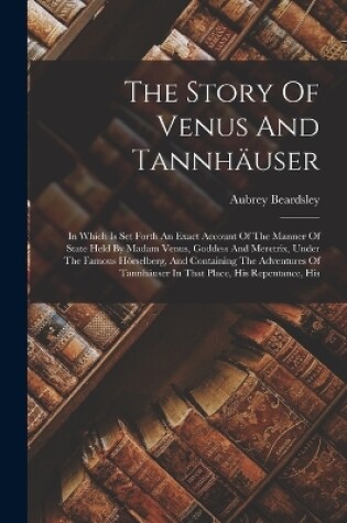 Cover of The Story Of Venus And Tannhäuser
