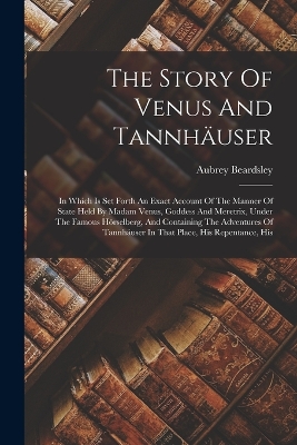 Book cover for The Story Of Venus And Tannhäuser