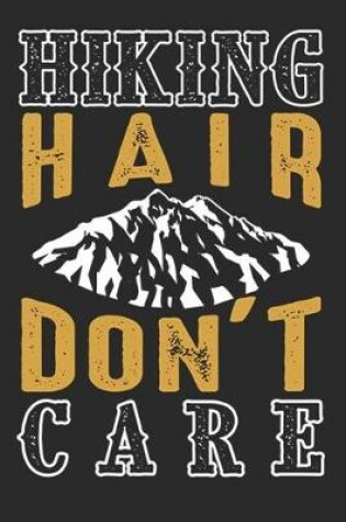 Cover of Hiking Hair Don't Care