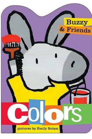 Cover of Buzzy & Friends: Colors