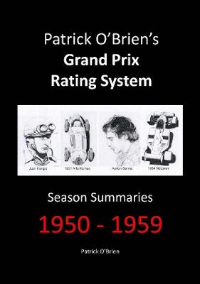 Book cover for Patrick O'brien's Grand Prix Rating System: Season Summaries 1950-1959