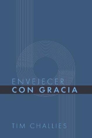 Cover of Envejecer con Gracia