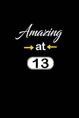 Book cover for Amazing at 13