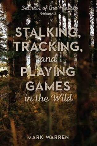 Cover of Stalking, Tracking, and Playing Games in the Wild