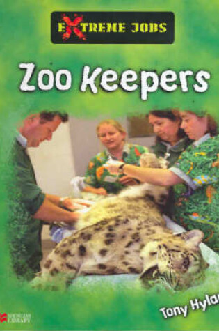 Cover of Extreme Jobs: Zoo Keepers