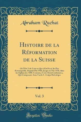Cover of Histoire de la Reformation de la Suisse, Vol. 3