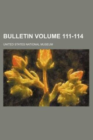 Cover of Bulletin Volume 111-114
