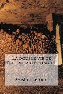 Book cover for La double vie de Theophraste Longuet