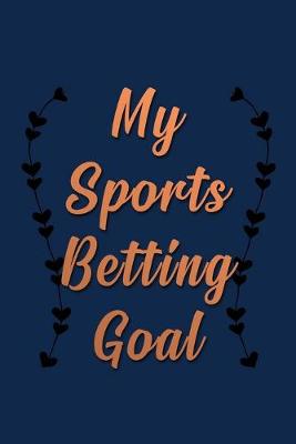 Book cover for My Sports Betting Goal