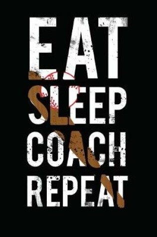 Cover of Eat Sleep Coach Repeat