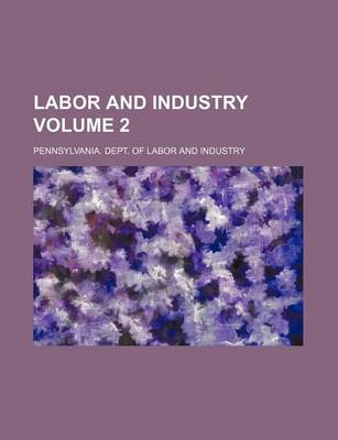 Book cover for Labor and Industry Volume 2