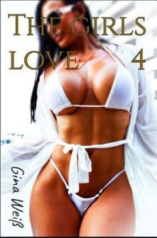 Cover of The Girls Love 4