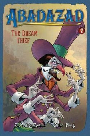 Cover of Abadazad: The Dream Thief - Book #2