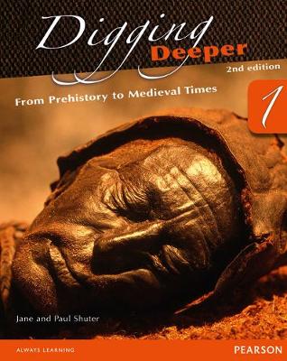 Book cover for Digging Deeper 1: From Prehistory to Medieval Times Second Edition Student Book