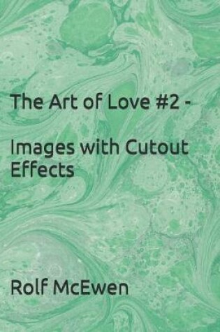 Cover of The Art of Love #2 - Images with Cutout Effects