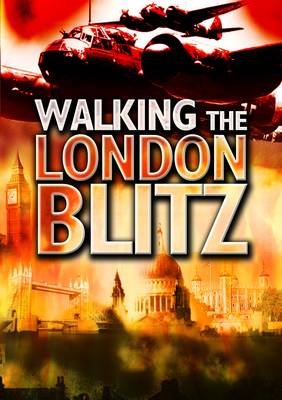 Book cover for Walking the London Blitz: Battleground Special