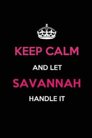 Cover of Keep Calm and Let Savannah Handle It