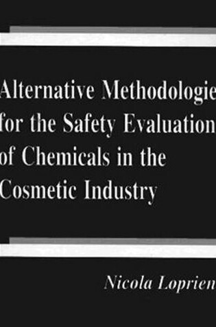 Cover of Alternative Methodologies for the Safety Evaluation of Chemicals in the Cosmetic Industry