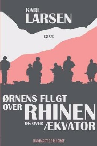 Cover of Ørnens flugt over Rhinen og over Ækvator