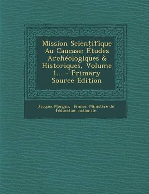 Book cover for Mission Scientifique Au Caucase