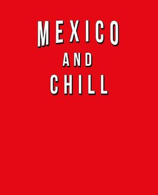 Book cover for Mexico And Chill