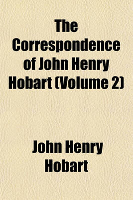 Book cover for The Correspondence of John Henry Hobart (Volume 2)