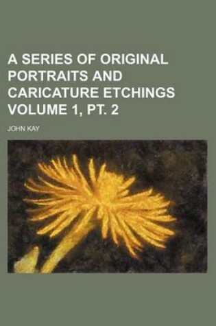 Cover of A Series of Original Portraits and Caricature Etchings Volume 1, PT. 2