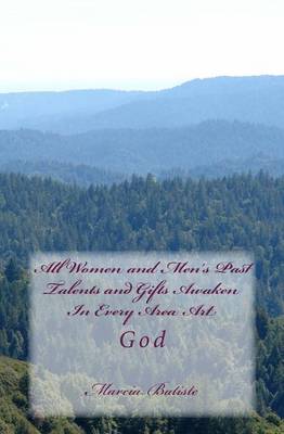 Book cover for All Women and Men's Past Talents and Gifts Awaken In Every Area Art