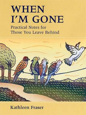 Book cover for When I'm Gone: Practical Notes for Those You Leave Behind