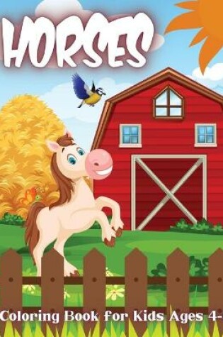 Cover of Horses Coloring Book for Kids Ages 4-8