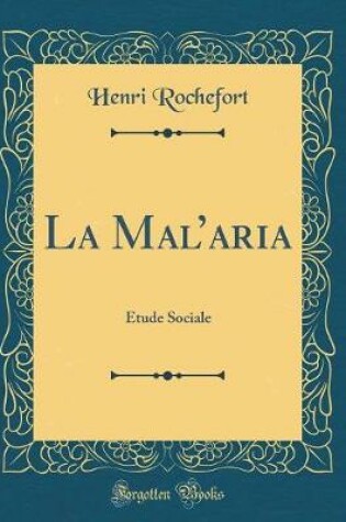 Cover of La Malaria: Étude Sociale (Classic Reprint)